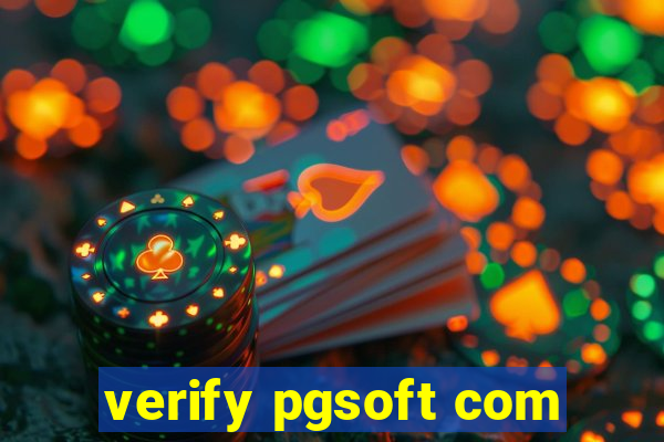 verify pgsoft com